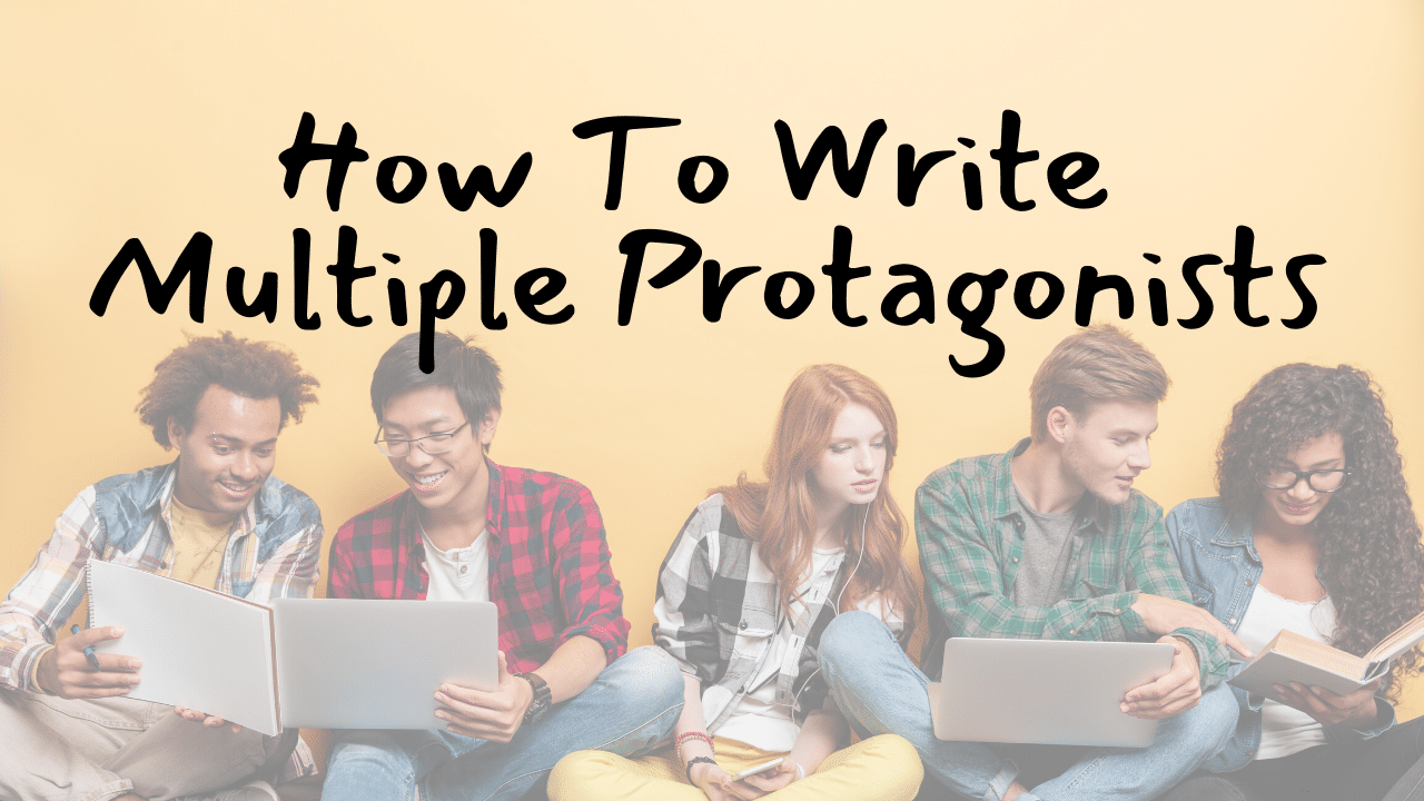 How To Write Multiple Protagonists