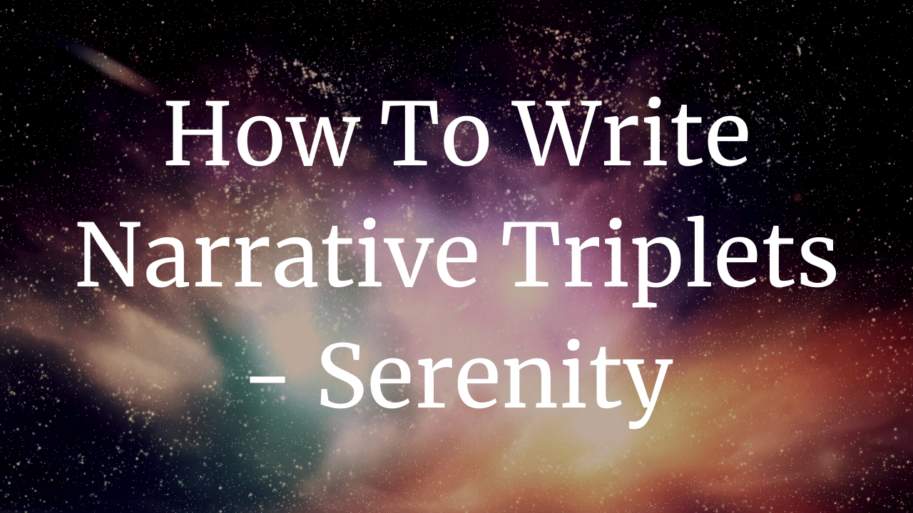 How To Write Narrative Triplets Serenity
