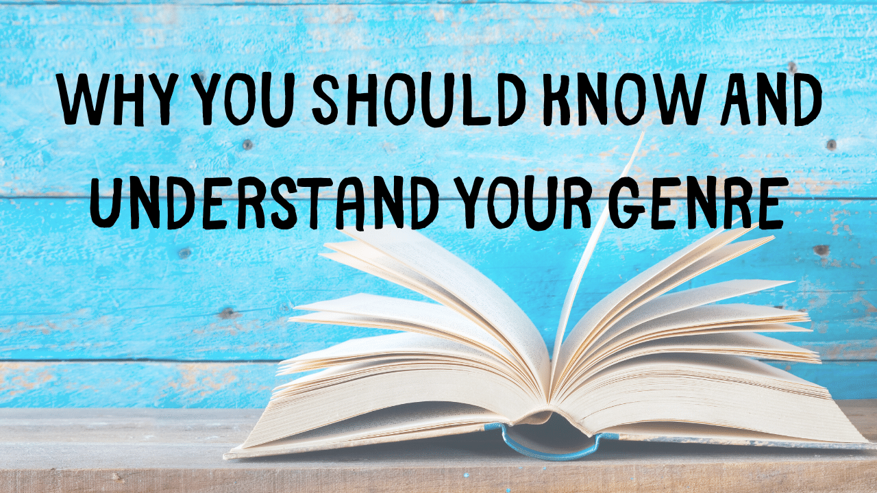 Why You Should Know And Understand Your Genre