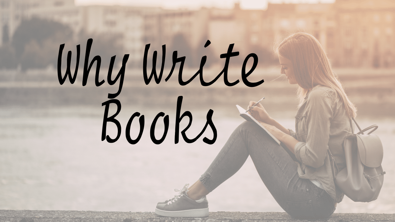 Why Write Books