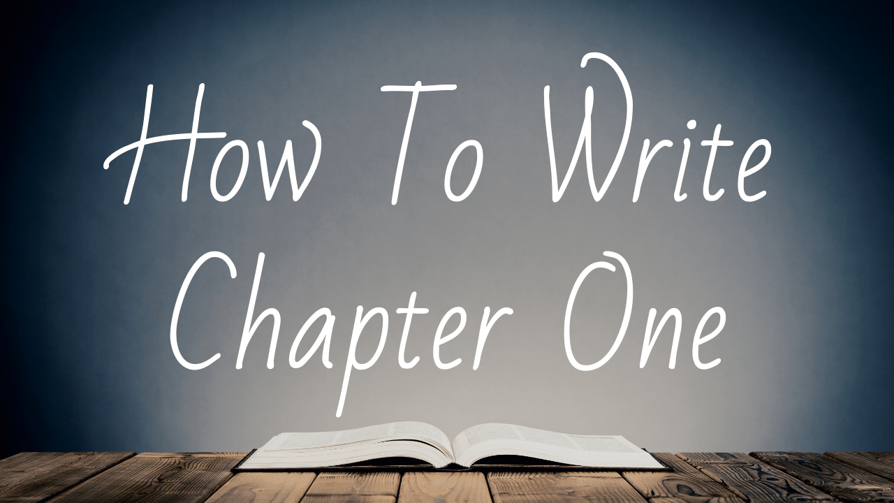 How To Write Chapter One