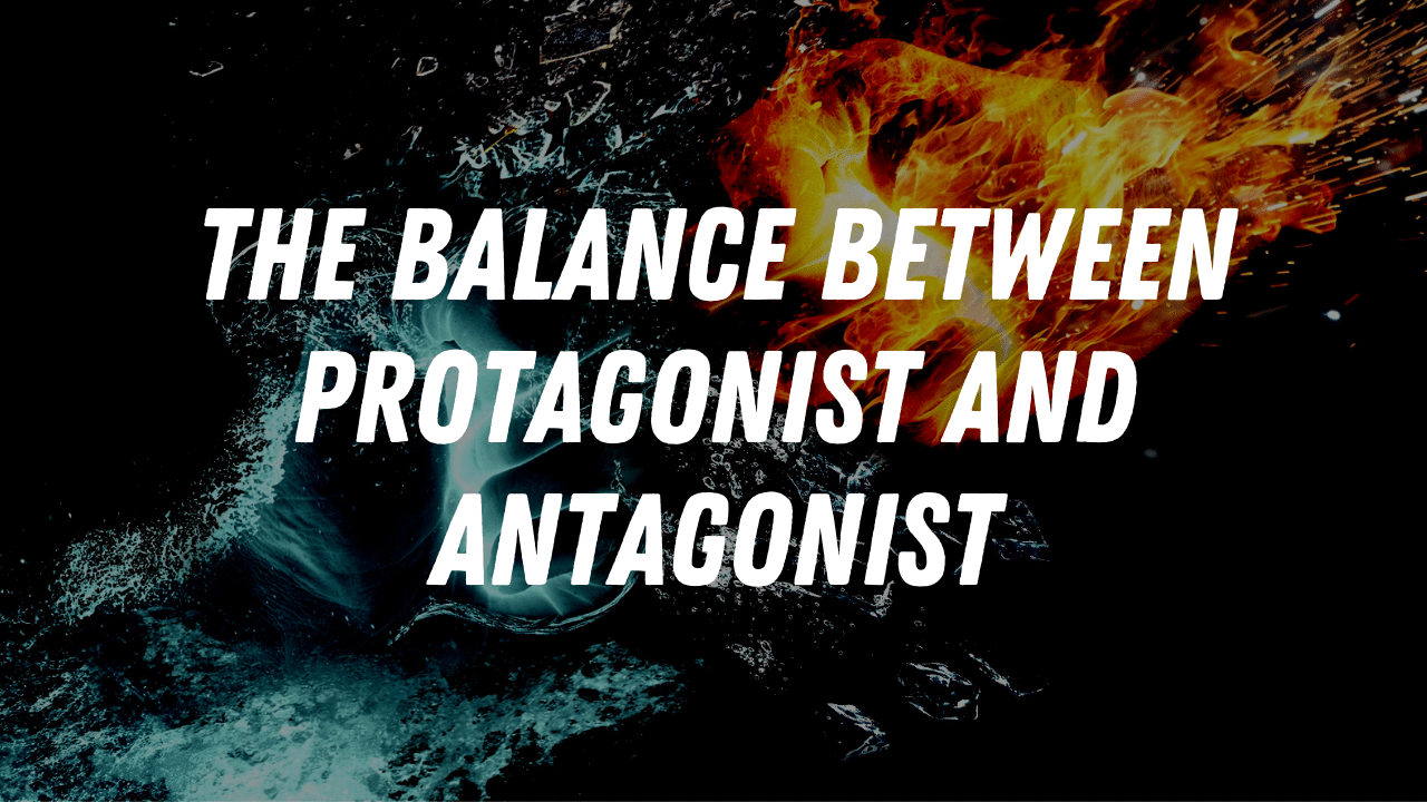 The Balance Between Protagonist And Antagonist