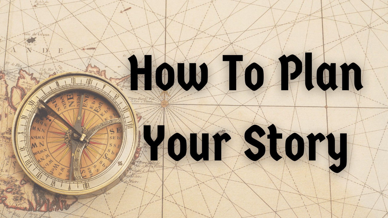 How To Plan Your Story