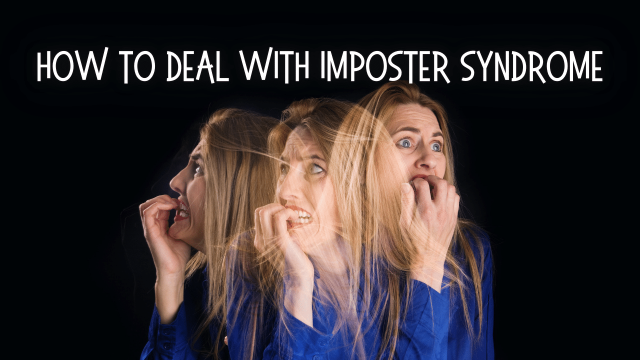 How To Deal With Imposter Syndrome