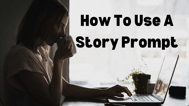 How To Use A Story Prompt