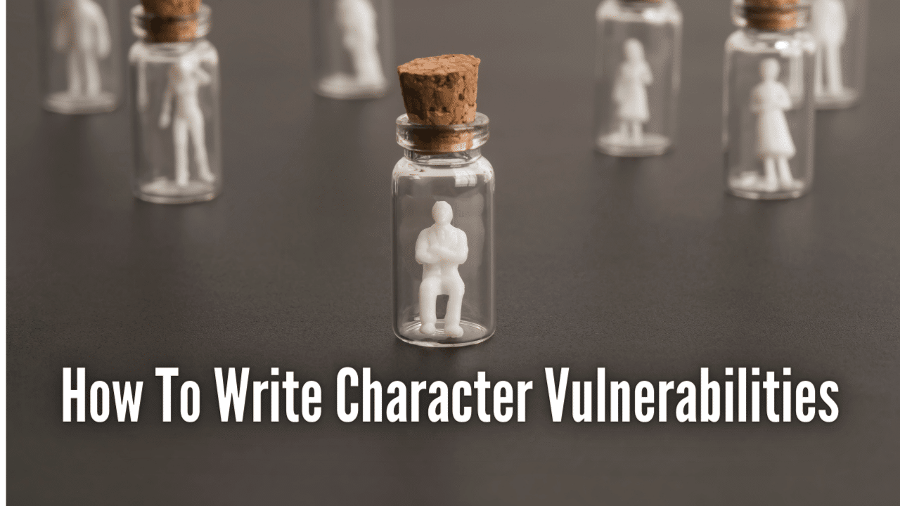 How To Write Character Vulnerabilites