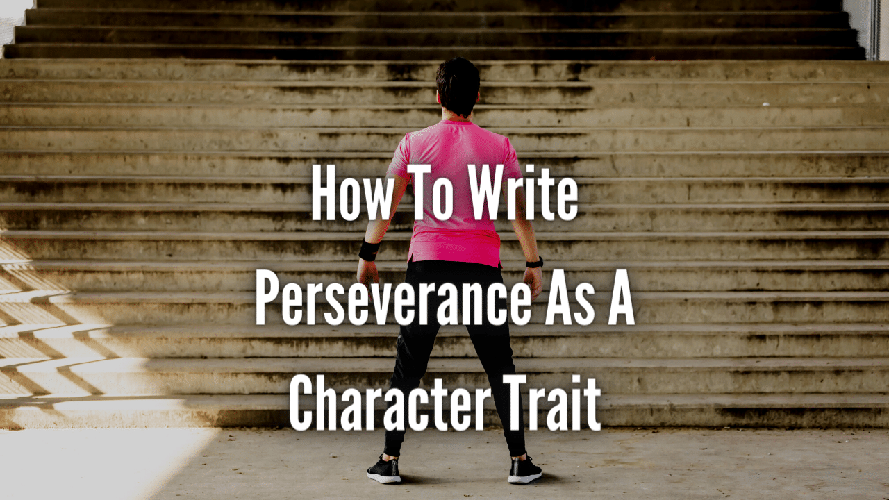 How To Write Perseverance