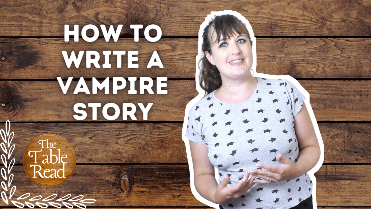 Ep10 How To Write A Vampire Story