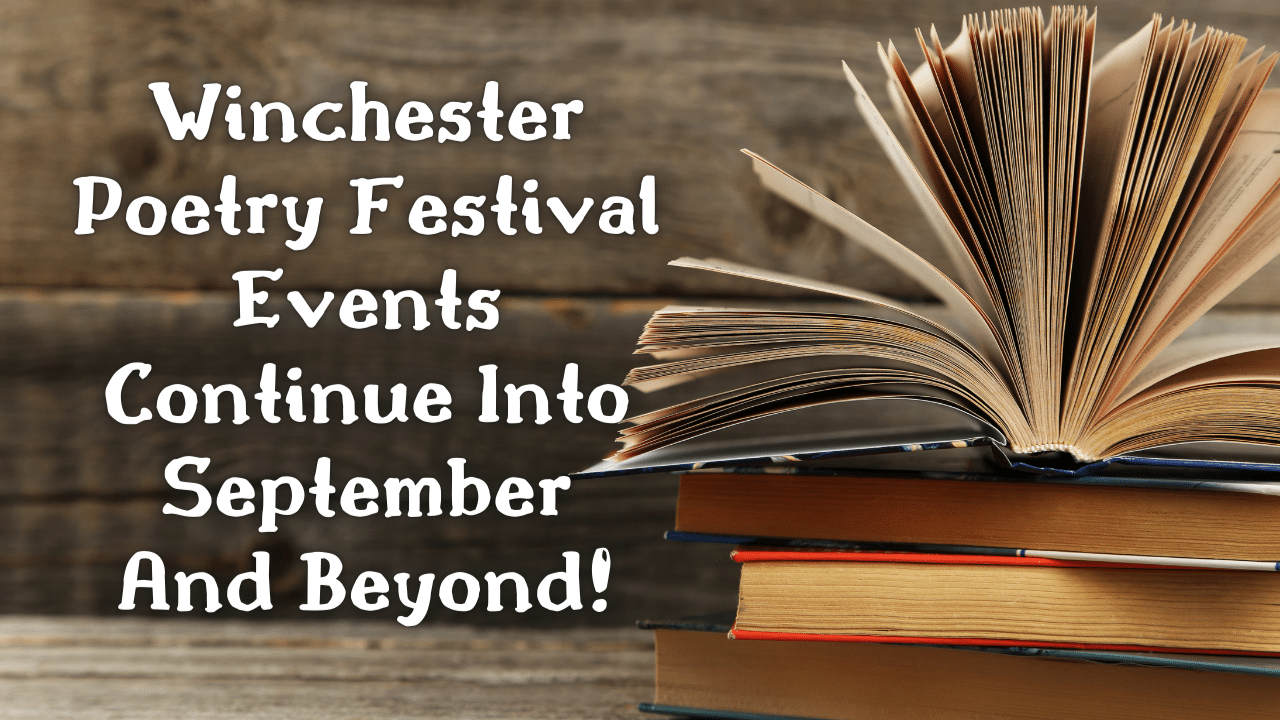 Winchester Poetry Festival Events Continue Into September And Beyond