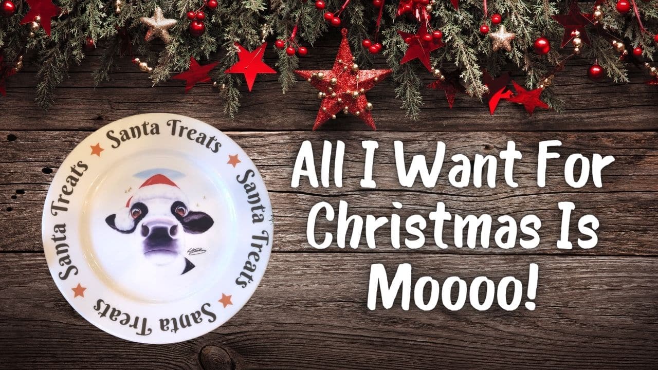 All I Want For Christmas Is Moooo