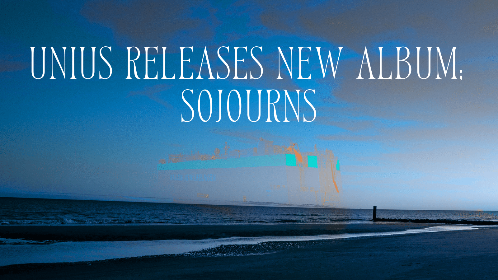 Unius Releases New Album Sojourns