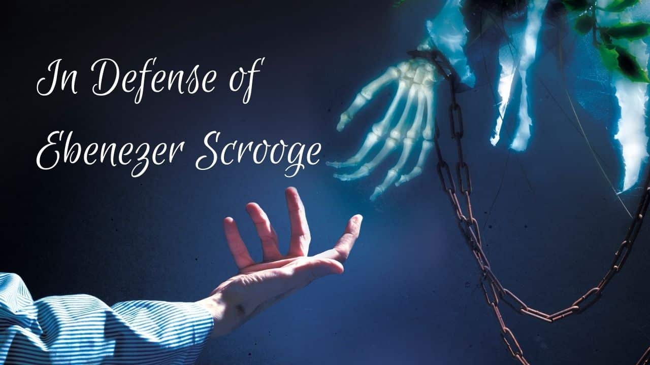 In Defense of Ebenezer Scrooge