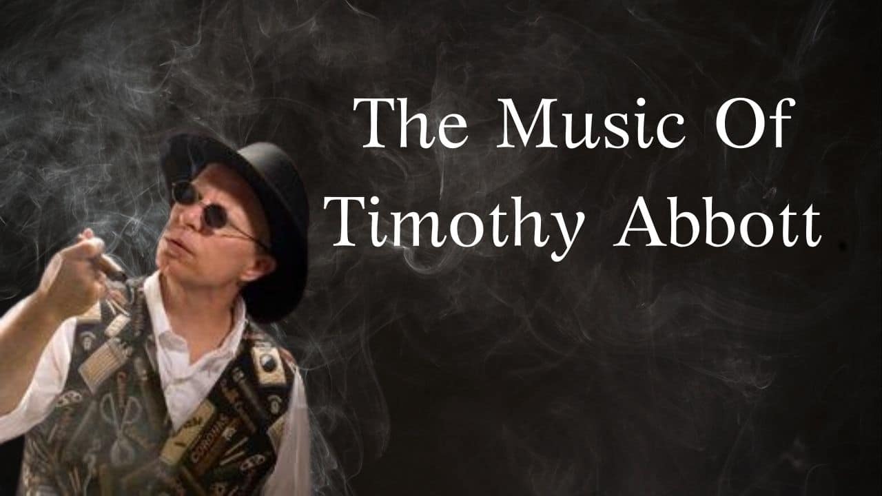 The Music Of Timothy Abbott