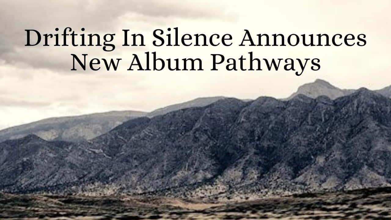 Drifting In Silence Announces New Album Pathways
