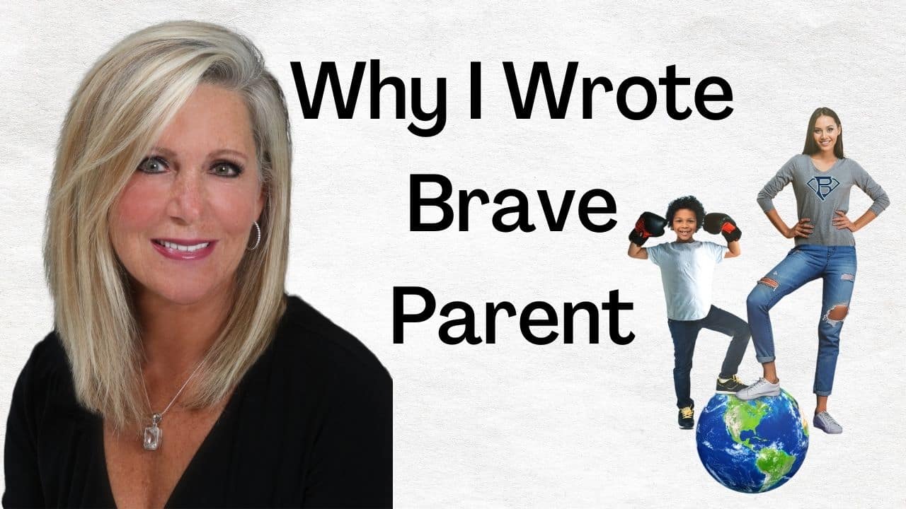 Why I Wrote Brave Parent