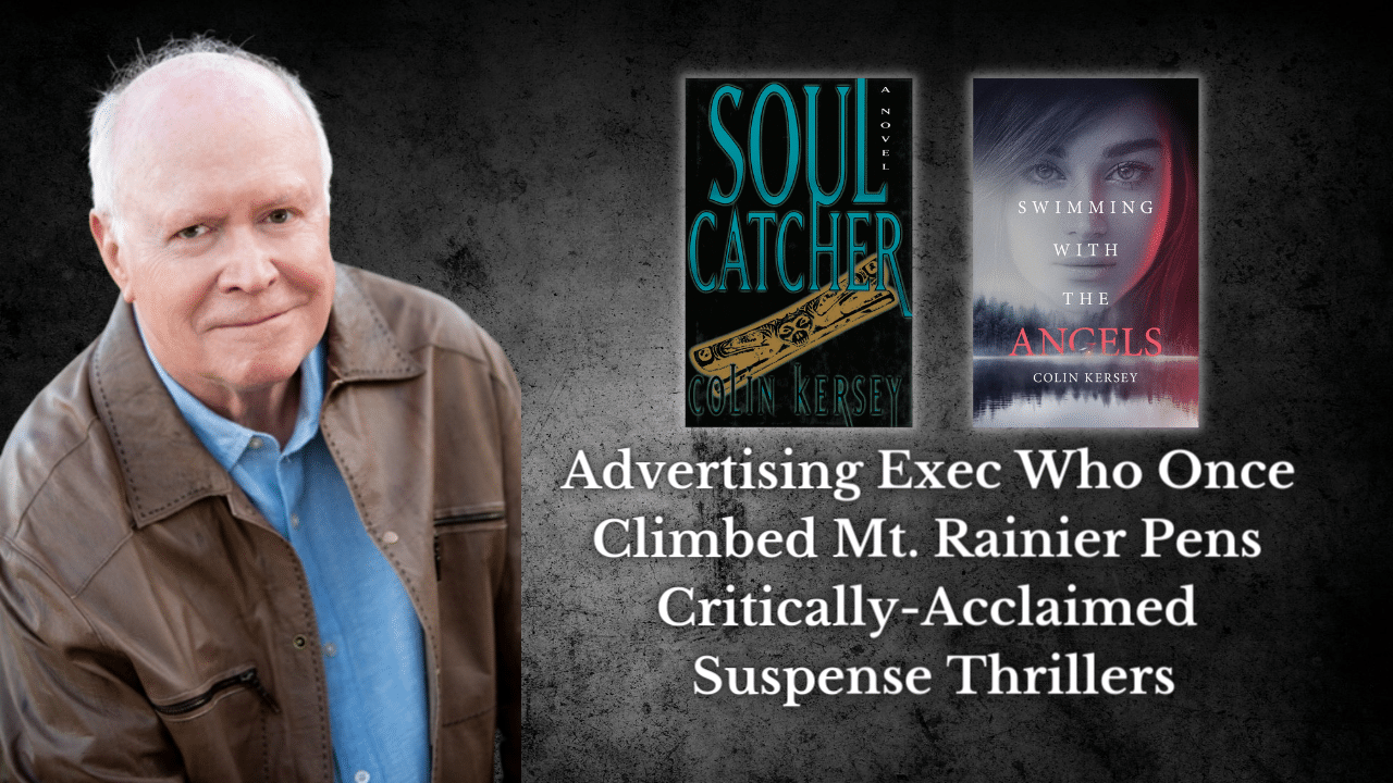Advertising Exec Who Once Climbed Mt. Rainier Pens Critically Acclaimed Suspense Thrillers