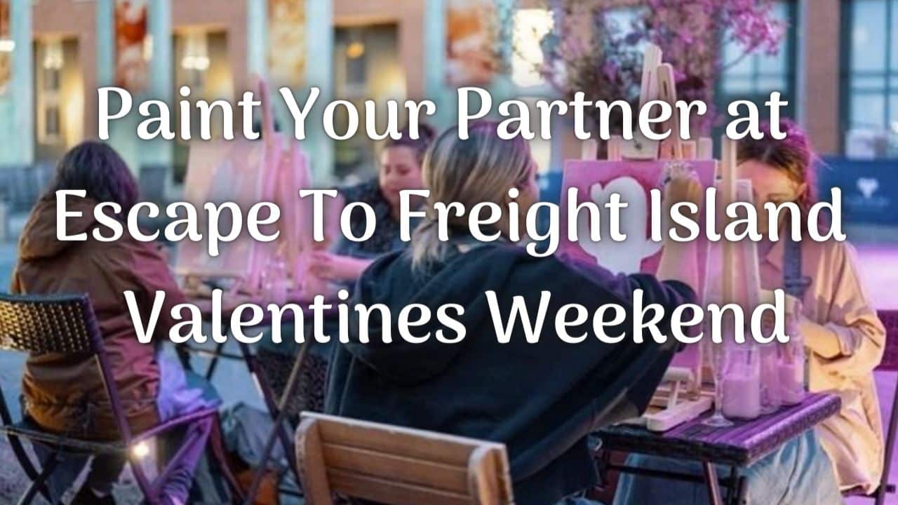 Paint Your Partner at Escape To Freight Island Valentines Weekend